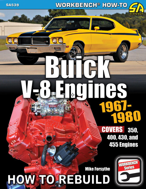 Buick V-8 Engines 1967-80: Covers 350, 400, 430 and 455 Engines