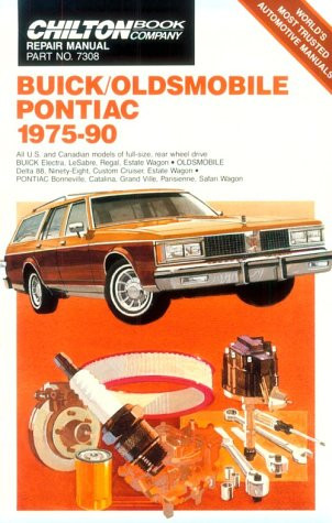 Buick/Oldsmobile/Pontiac: 1975-90 (Chilton Automotive Repair Manual