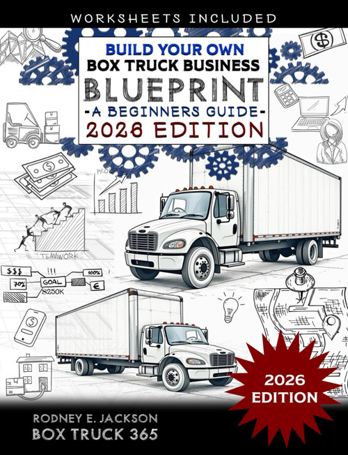 Build Your Own Box Truck Business Blueprint: A Beginners Guide