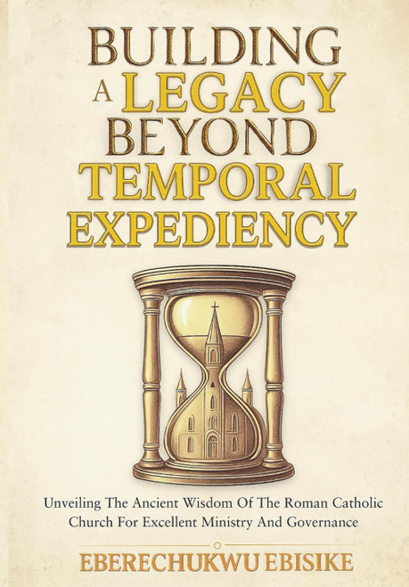 Building A Legacy Beyond Temporal Expediency