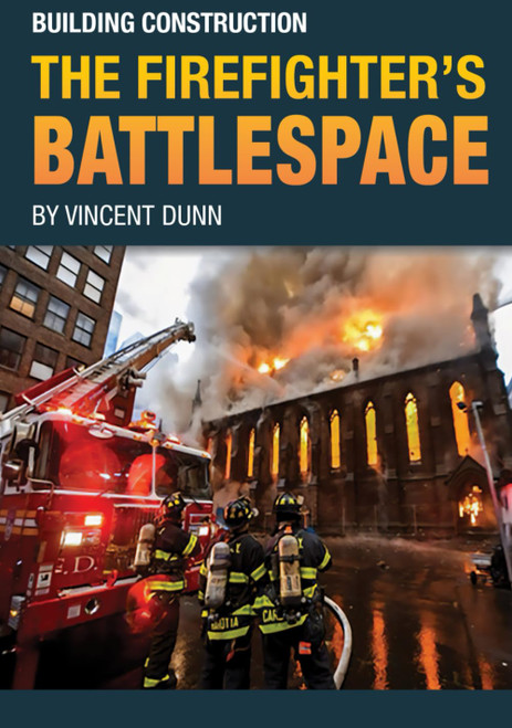 Building Construction the Firefighter's Battlespace