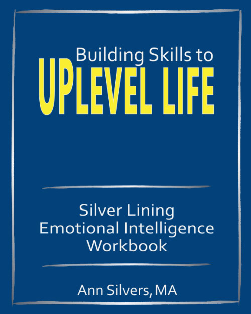 Building Skills to Uplevel Life: Silver Lining Emotional Intelligence