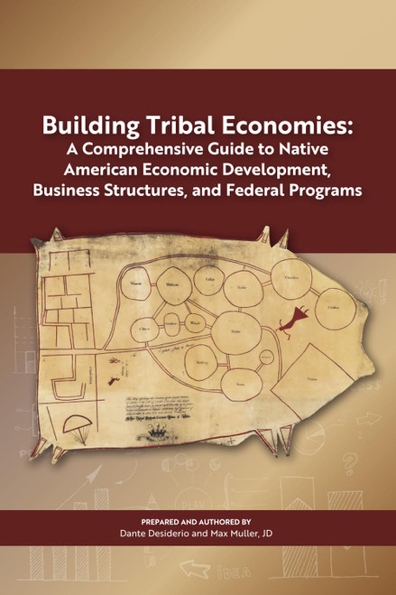 Building Tribal Economies: A Comprehensive Guide to Native American