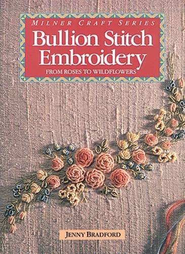 Bullion Stitch Embroidery: From Roses to Wildflowers