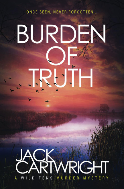 Burden of Truth: A Wild Fens Murder Mystery