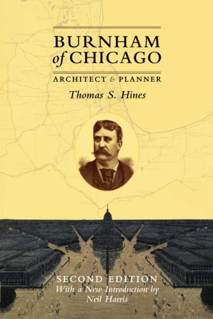 Burnham of Chicago: Architect and Planner