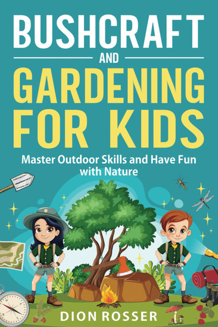 Bushcraft and Gardening for Kids