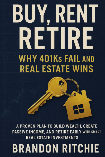 Buy, Rent, Retire – Why 401ks Fail and Real Estate Wins