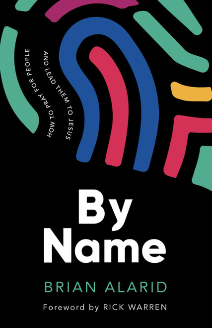 By Name: How to Pray for People and Lead Them to Jesus