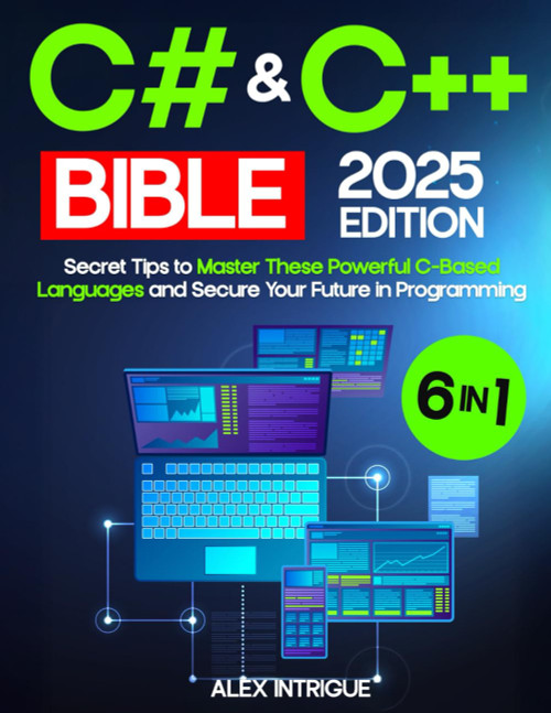 C# & C++ BIBLE: The Comprehensive Operational Handbook with Practical