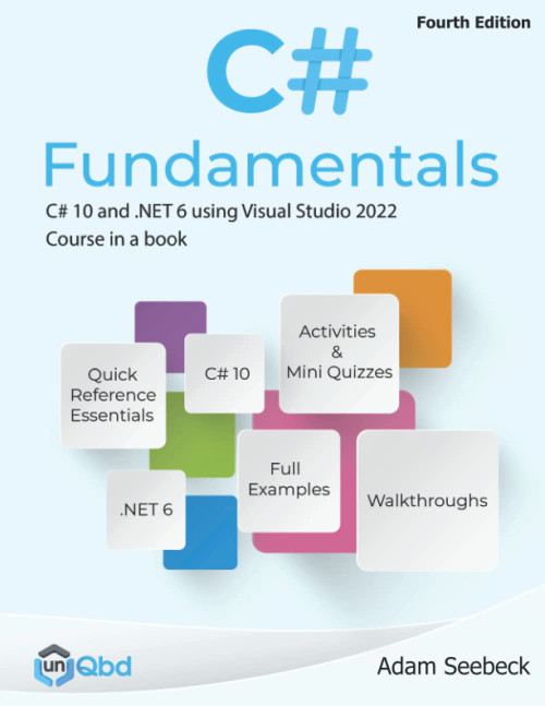 C# Fundamentals - C# 10 and .NET 6 using Visual Studio 2022