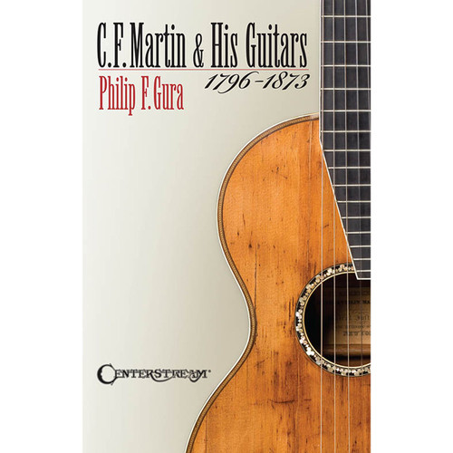 C.F. Martin & His Guitars, 1796-1873