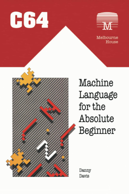 C64 Machine Language for the Absolute Beginner (Retro Reproductions)