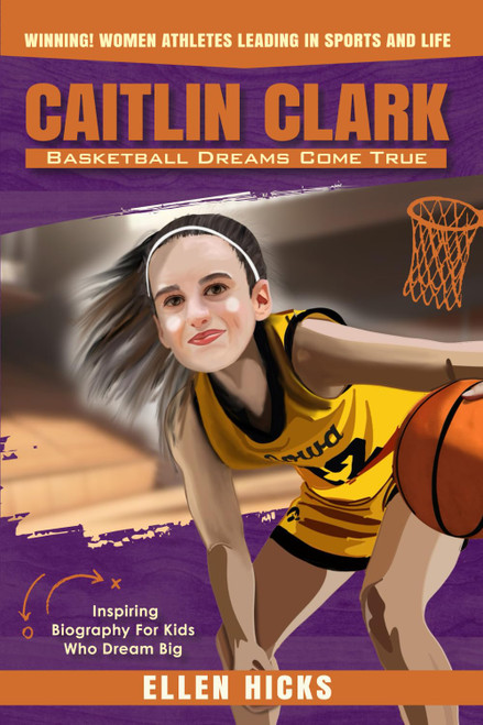 Caitlin Clark: Basketball Dreams Come True