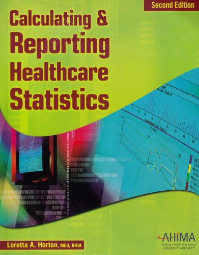 Calculating and Reporting Healthcare Statistics