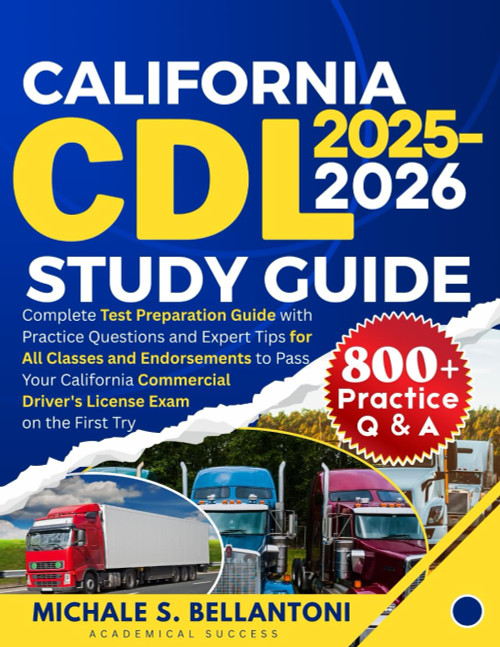 California CDl Study Guide: Complete Test Preparation Guide with Practice
