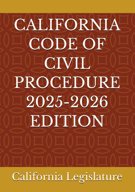 California Code of Civil Procedure 2025-2026 Edition
