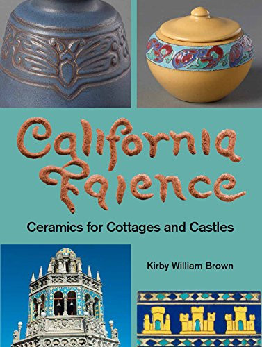 California Faience: Ceramics for Cottages and Castles