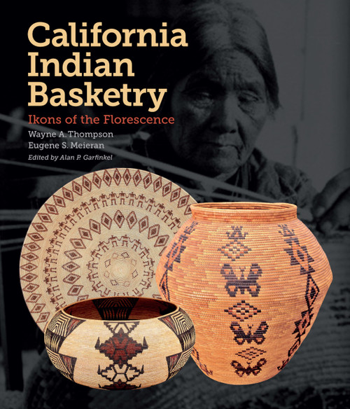 California Indian Basketry: Ikons of the Florescence