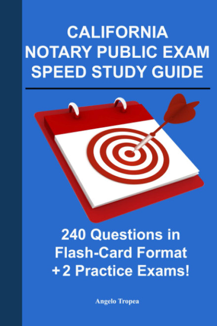 California Notary Public Exam Speed Study Guide