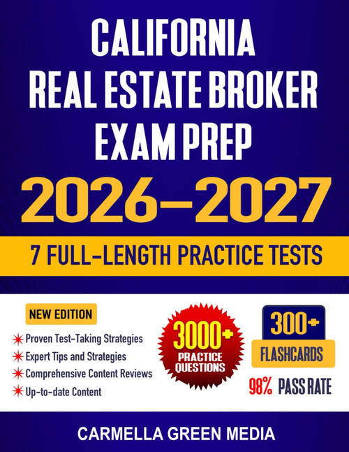 California Real Estate Broker Exam Prep 2026-2027: Study Guide