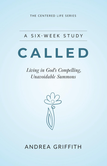 Called: Living in God's compelling, unavoidable summons