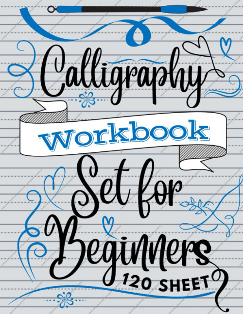 calligraphy set for beginners: A Simple Fun Step by Step Guide and