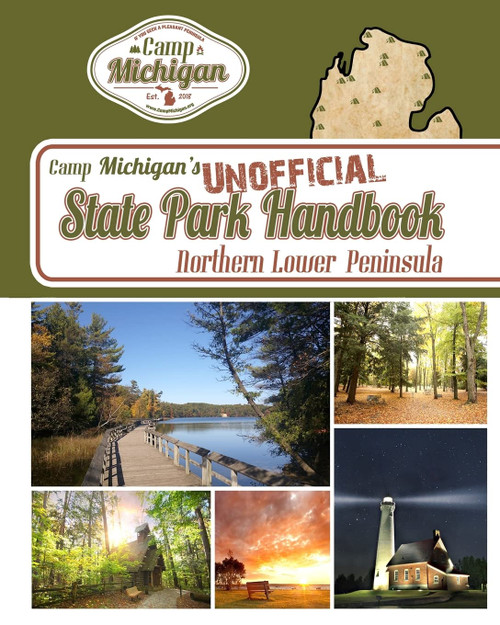 Camp Michigan's Unofficial State Park Handbook: Northern Lower Peninsula