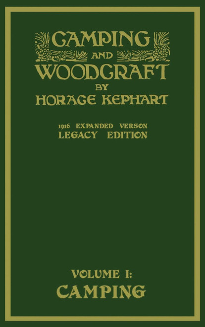 Camping And Woodcraft Volume 1 - The Expanded 1916 Version