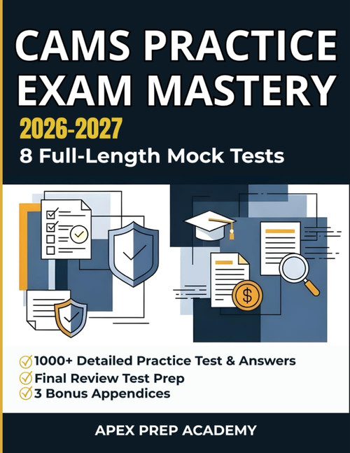 CAMS PRACTICE EXAM MASTERY 2026-2027