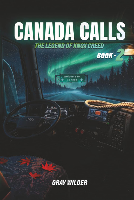 Canada Calls: The Legend of Knox Creed – Book 2