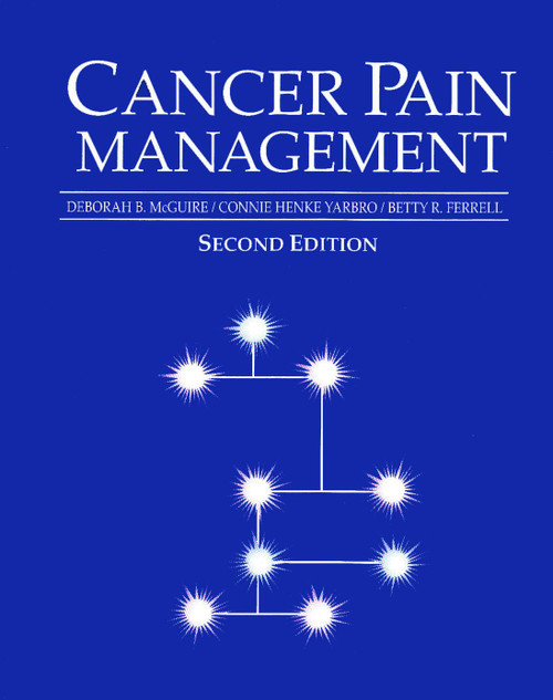 Cancer Pain Management: (Jones and Bartlett Series in Oncology)