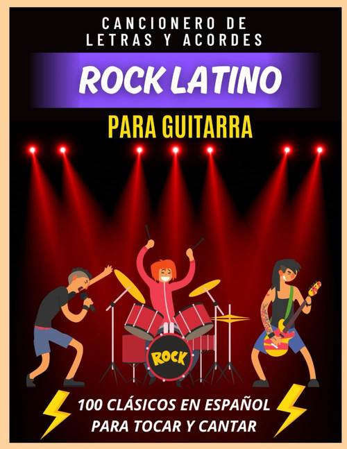 Cancionero de Rock Latino para Guitarra: 100 clásicos en español para tocar y cantar