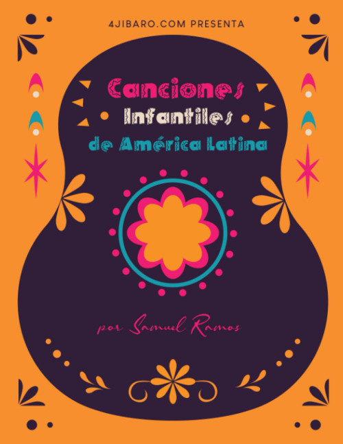 Canciones Infantiles de América Latina: Un Recorrido por las Canciones Populares de Siempre para Niños