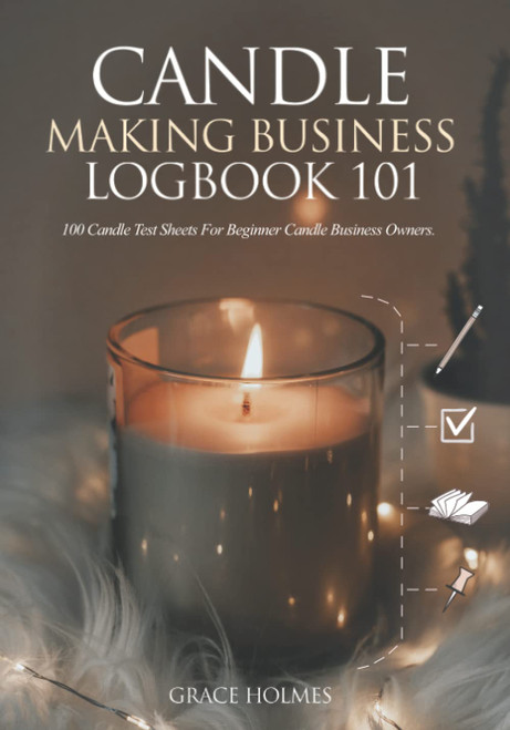 Candle Making Business Logbook 101