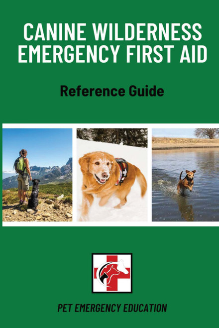 Canine Wilderness Emergency First Aid Reference Guide