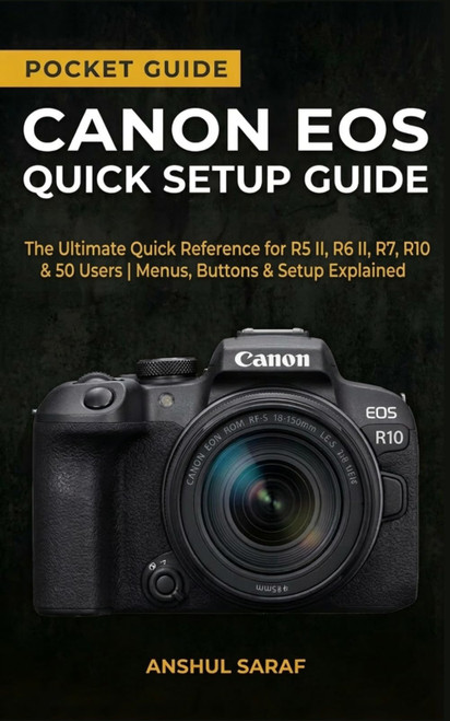 Canon EOS Quick Setup Guide: Master Your Camera Settings: The Ultimate