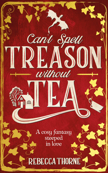 Can't Spell Treason Without Tea (Tomes & Tea)
