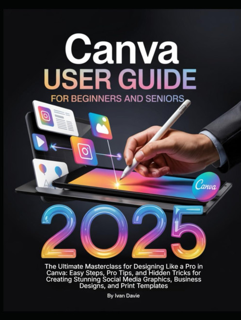Canva User Guide for Beginners and Seniors