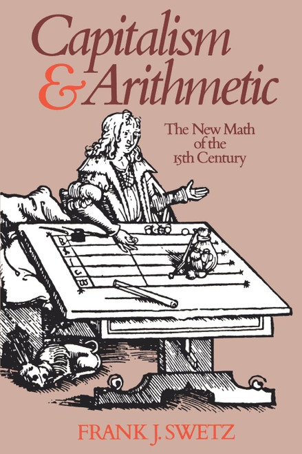 Capitalism and Arithmetic: The New Math of the Fifteenth Century