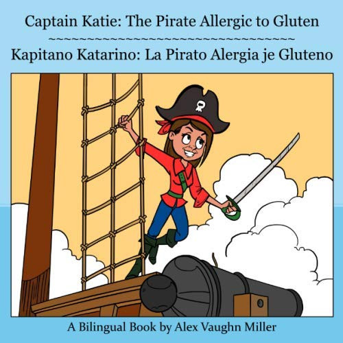 Captain Katie: The Pirate Allergic to Gluten