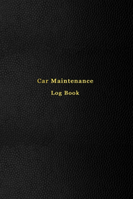 Car Maintenance Log Book: Vehicle and Automobile service and oil change
