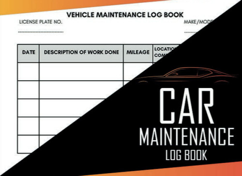 Car maintenance log book: Vehicle Maintenance