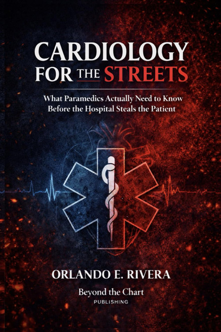 Cardiology for the Streets: What Paramedics Actually Need to Know Before