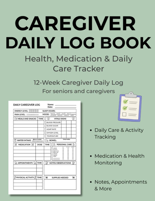Caregiver Daily Log Book: Health and Medication Tracker for Seniors