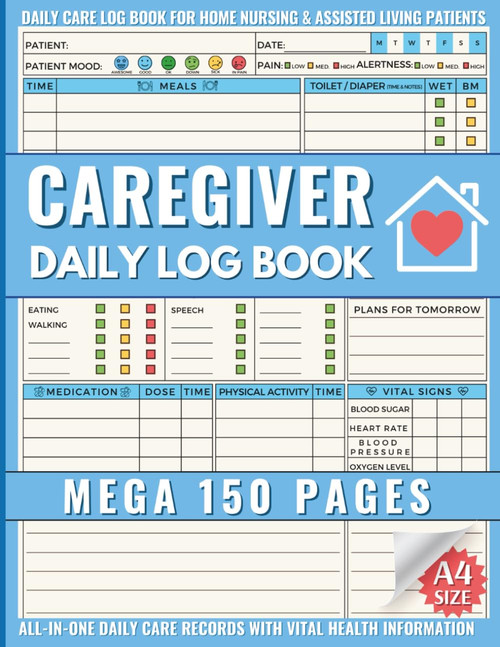 Caregiver Log Book: Mega 150 Page Daily Care Journal to Track the
