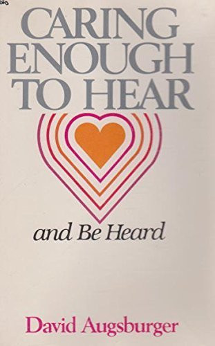 Caring Enough to Hear and Be Heard