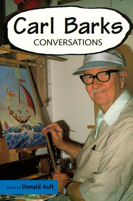 Carl Barks: Conversations (Conversations with Comic Artists Series)