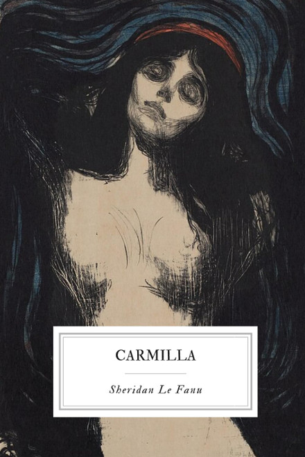 Carmilla: The Classic Gothic Vampire Novella
