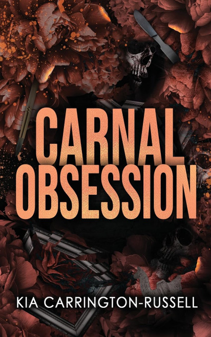 Carnal Obsession: A Dark Mafia, One-Night-Stand-to-Roommates Obsession